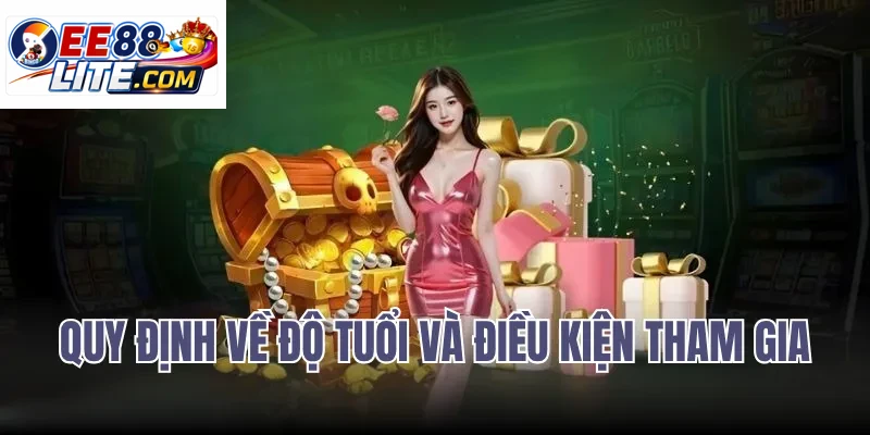 Quy Định Về Độ Tuổi Và Điều Kiện Tham Gia
