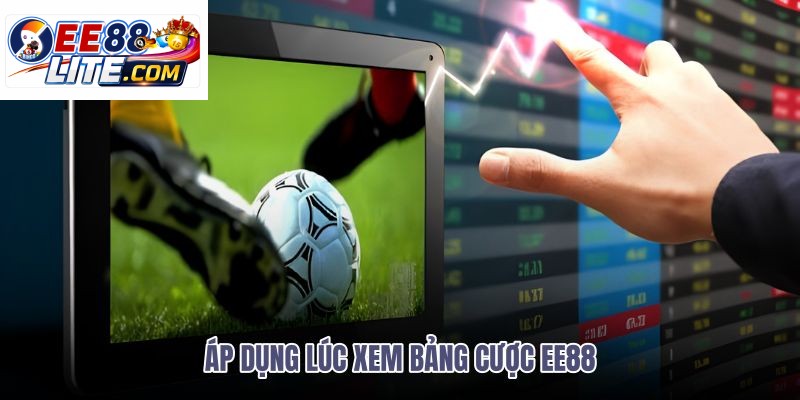 ap-dung-luc-xem-bang-cuoc-ee88