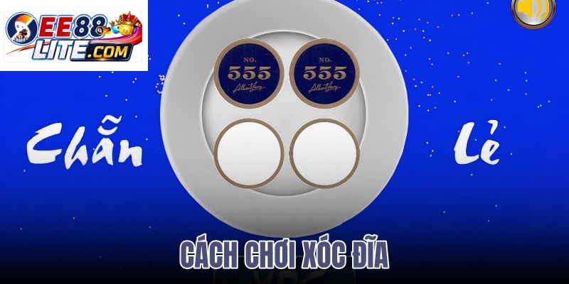 cách chơi xóc đĩa