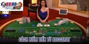 cách kiếm tiền từ baccarat