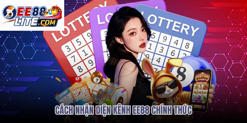 cach-nhan-dien-kenh-ee88-chinh-thuc