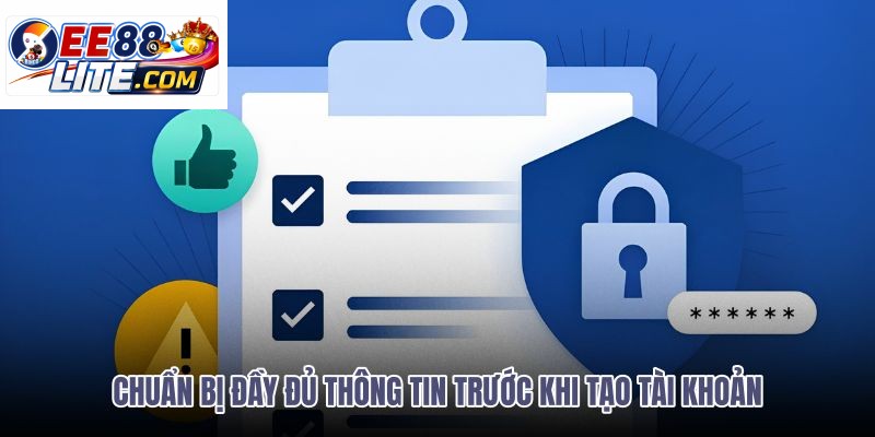 chuan-bi-day-du-thong-tin-truoc-khi-tao-tai-khoan