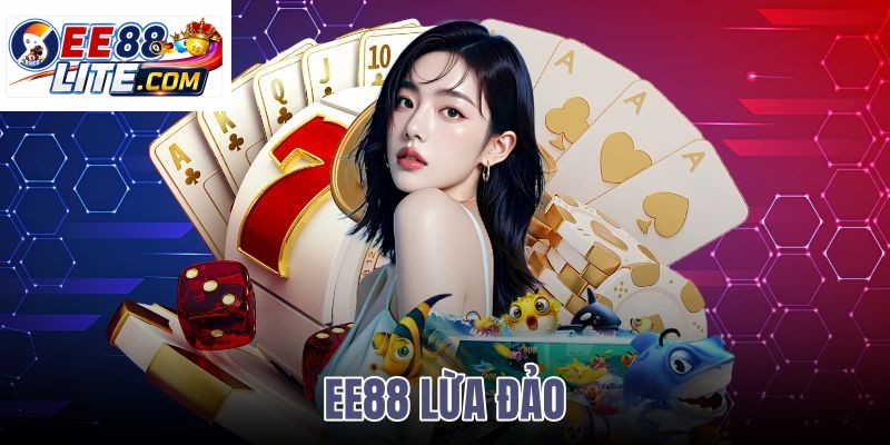 ee88 lừa đảo