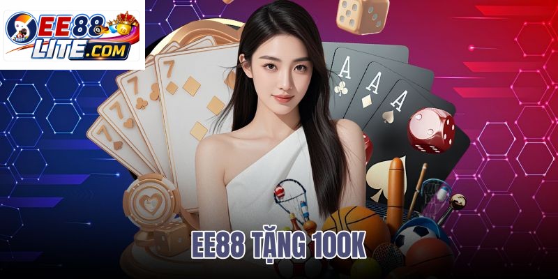 ee88 tặng 100k