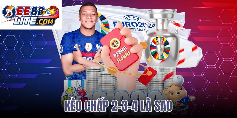 kèo chấp 2-3-4 là sao