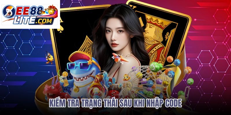 kiem-tra-trang-thai-sau-khi-nhap-code