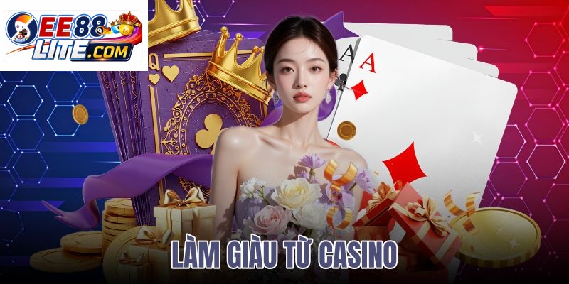 làm giàu từ casino