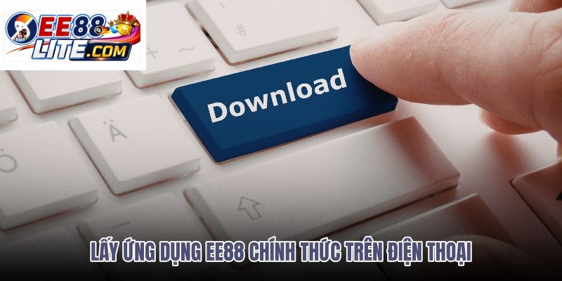 lay-ung-dung-ee88-chinh-thuc-tren-dien-thoai