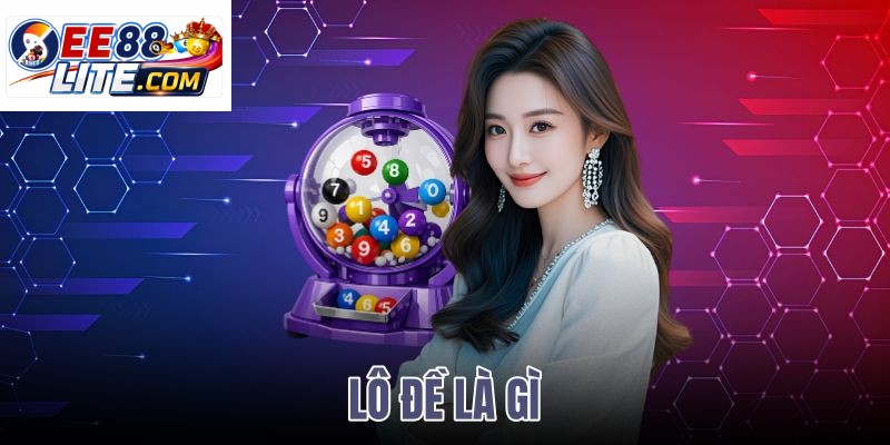 lô đề là gì