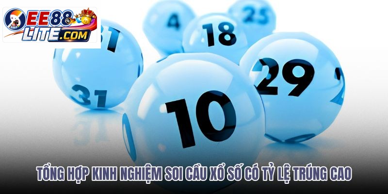 tong-hop-kinh-nghiem-soi-cau-xo-so-co-ty-le-trung-cao
