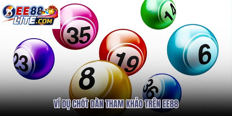 vi-du-chot-dan-tham-khao-tren-ee88